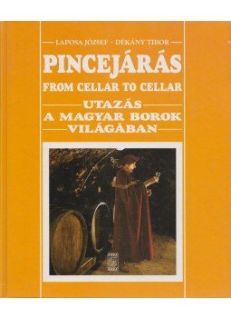 Laposa József, Dékány Tibor - Pincejárás Laposa József, Dékány Tibor - Pincejárás, Budapest 0 antikvár könyv