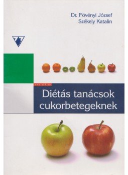 Fövényi József dr., Székely Katalin - Diétás tanácsok cukorbetegeknek Fövényi József dr., Székely Katalin - Diétás tanácsok cukorbetegeknek, Budapest 0 antikvár könyv