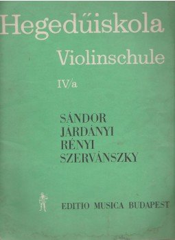 Járdányi Pál, Szervánszky Endre, Sándor Frigyes, Rényi Albert - Hegedűiskola IV/a kötet, Budapest 1969 antikvár könyv