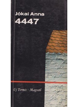 Jókai Anna - 4447 Jókai Anna - 4447, Budapest 1968 antikvár könyv
