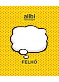 . - Alibi 6 hónapra - Felhő