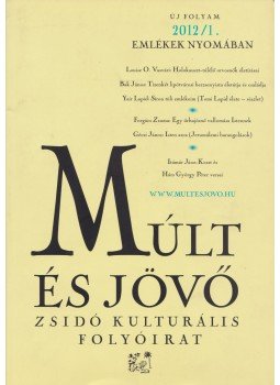Kőbányai János - Múlt és Jövő 2012/1. Kőbányai János - Múlt és Jövő 2012/1., Budapest 2012 antikvár könyv