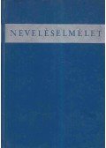 Horváth Lajos,Nagy Sándor - Neveléselmélet