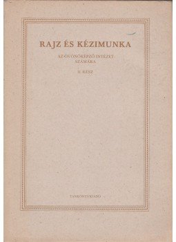 Merész Károly - Rajz és kézimunka az óvónőképző intézetek számára II. rész, Budapest 1977 antikvár könyv