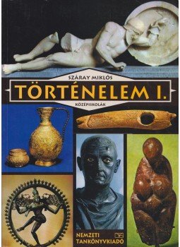 Száray Miklós - Történelem I. Száray Miklós - Történelem I., Budapest 1999 antikvár könyv