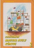 Dr. Galgóczi Lászlóné - Kisiskolások magyar nyelv könyve 3.