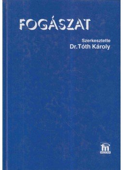 Tóth Károly Dr. - Fogászat Tóth Károly Dr. - Fogászat, Budapest 1997 antikvár könyv