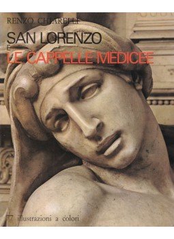 Chiarelli, Renzo - San Lorenzo e le Cappelle Medicee Chiarelli, Renzo - San Lorenzo e le Cappelle Medicee, Firenze 0 antikvár könyv