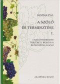 Kozma Pál - A szőlő és termesztése I.
