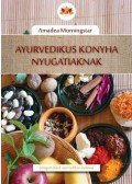 Amadea Morningstar - Ayurvedikus konyha nyugatiaknak