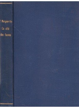 Paul Margueritte - La cité des fauves, Paris 1928 antikvár könyv