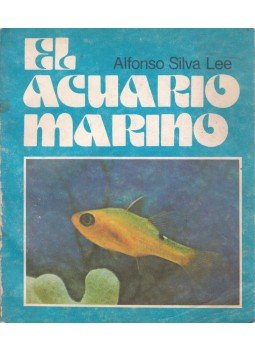 Alfonso Silva Lee - El acuario marino, La Habana 1986 antikvár könyv