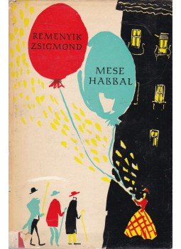 Remenyik Zsigmond - Mese habbal Remenyik Zsigmond - Mese habbal, Budapest 1959 antikvár könyv