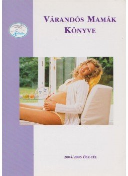  - Várandós Mamák Könyve,  0 antikvár könyv