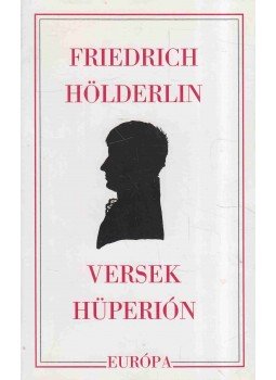 Hölderlin, Friedrich - Versek / Hüperión Hölderlin, Friedrich - Versek / Hüperión, Budapest 1993 antikvár könyv