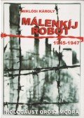 Miklósi Károly - Málenkíj robot (1945-1947) (dedikált)