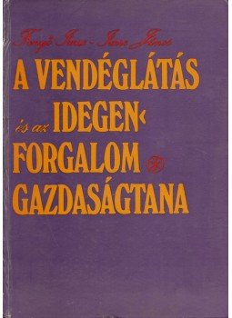 Dr. Fenyő Imre, Imre János - A vendéglátás és az idegenforgalom gazdaságtana, Budapest 1977 antikvár könyv