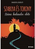 Bakos László - Szablya és torony