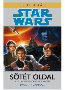 Kevin J. Anderson - Star Wars: Sötét oldal Kevin J. Anderson - Star Wars: Sötét oldal, null 2017 antikvár könyv