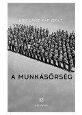 Kiss Dávid , Pap Zsolt - A munkásőrség
