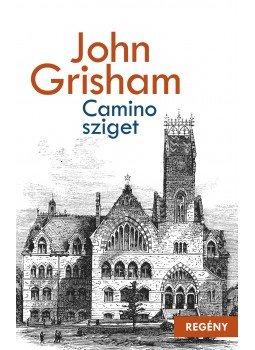 John Grisham - Camino-sziget John Grisham - Camino-sziget, 2017 antikvár könyv