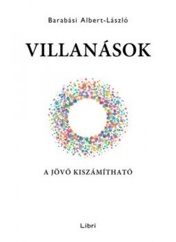 Barabási Albert László - Villanások Barabási Albert László - Villanások, Budapest 2017 antikvár könyv