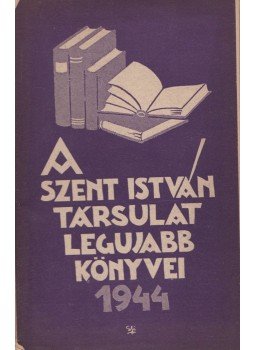  - A Szent István Társulat legújabb könyvei 1944,  1944 antikvár könyv