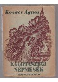 Kovács Ágnes - Kalotaszegi népmesék I-II.