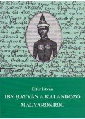Elter István - Ibn Hayyán a kalandozó magyarokról