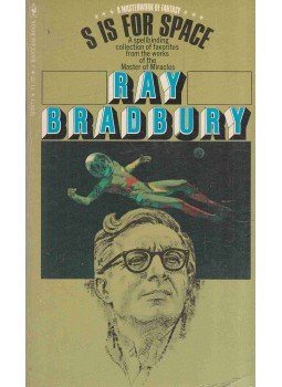 BRADBURY, RAY - S is for Space BRADBURY, RAY - S is for Space, 1976 antikvár könyv
