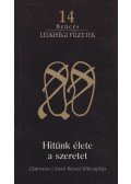 Clairvaux-i Szent Bernát - Hitünk élete a szeretet