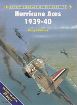 Tony Holmes - Hurricaine Aces 1939-40 Tony Holmes - Hurricaine Aces 1939-40, Oxford 1998 antikvár könyv