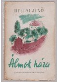 Heltai Jenő - Álmok háza (aláírt)