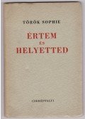 Török Sophie - Értem és helyetted (dedikált)