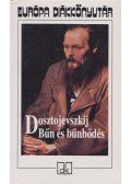 Dosztojevszkij, Fjodor Mihajlovics - Bűn és bűnhődés