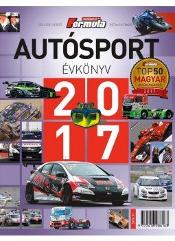 Gellérfi Gergő , Bethlen Tamás - Autósport évkönyv 2017 Gellérfi Gergő , Bethlen Tamás - Autósport évkönyv 2017, Miskolc 2017 antikvár könyv