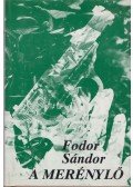 Fodor Sándor - A merénylő