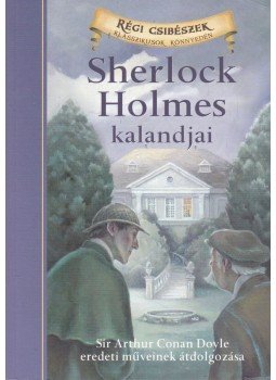 Chris Sasaki, Sir Arthur Conan Doyle - Sherlock Holmes kalandjai Chris Sasaki, Sir Arthur Conan Doyle - Sherlock Holmes kalandjai, Pécs 2011 antikvár könyv