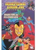 Nicieza, Fabian,Christopher Sequeira,Josh Siegal,Slott, Dan - Az Igazság Ligája kalandjai - Barátok és ellenségek