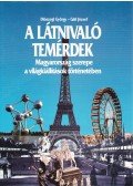 Diószegi György,Gáti József - A látnivaló temérdek