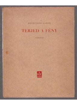 Devecseri Gábor - Terjed a fény (dedikált), Budapest 1950 antikvár könyv