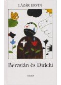 Lázár Ervin - Berzsián és Dideki