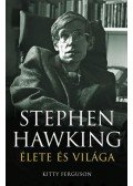 Kitty Ferguson - Stephen Hawking élete és világa