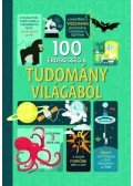 Alex Firth , Minna Lacey - 100 érdekesség a tudomány világából