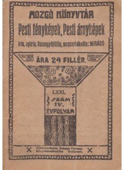 Miracó - Pesti fényképek, Pesti árnyképek, Budapest 1911 antikvár könyv
