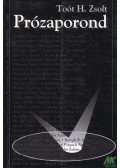 Toót H. Zsolt - Prózaporond