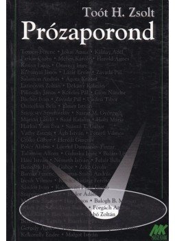 Toót H. Zsolt - Prózaporond Toót H. Zsolt - Prózaporond, Budapest 2000 antikvár könyv