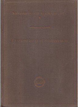 Diószeghy Dániel - A vaskohászat tüzelőanyagai Diószeghy Dániel - A vaskohászat tüzelőanyagai, Budapest 1957 antikvár könyv