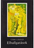 Csiki László - Elhallgatások