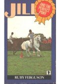 FERGUSON, RUBY - Jill and the Perfect Pony